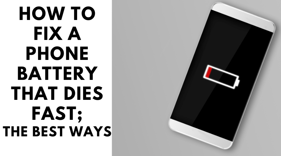 How to fix a phone battery that dies fast