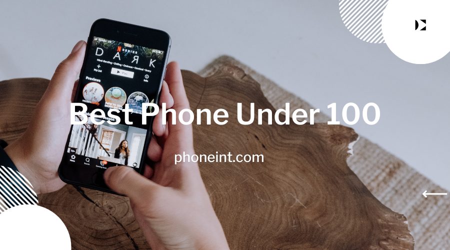 best phone under 100