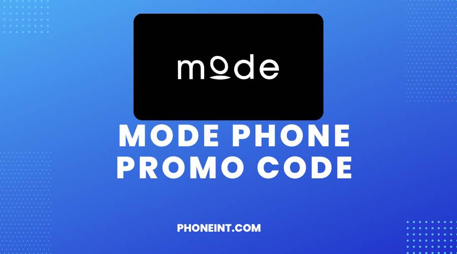 Mode Phone Promo Code