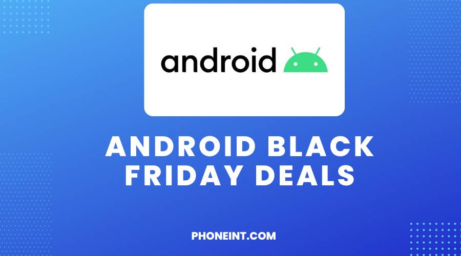 Android Black Friday Deals