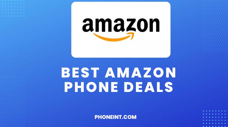 Best Amazon Phone Deals
