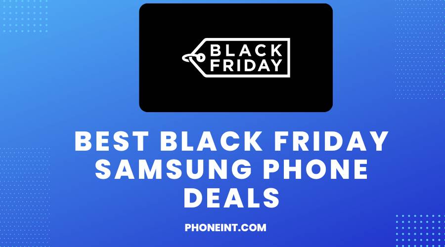 Best Black Friday Samsung Phone Deals