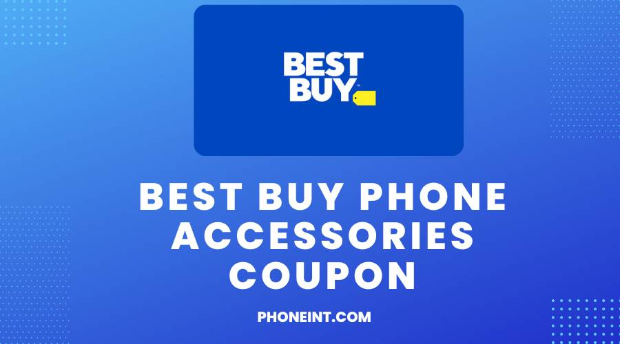 Best Buy Phone Accessories Coupon