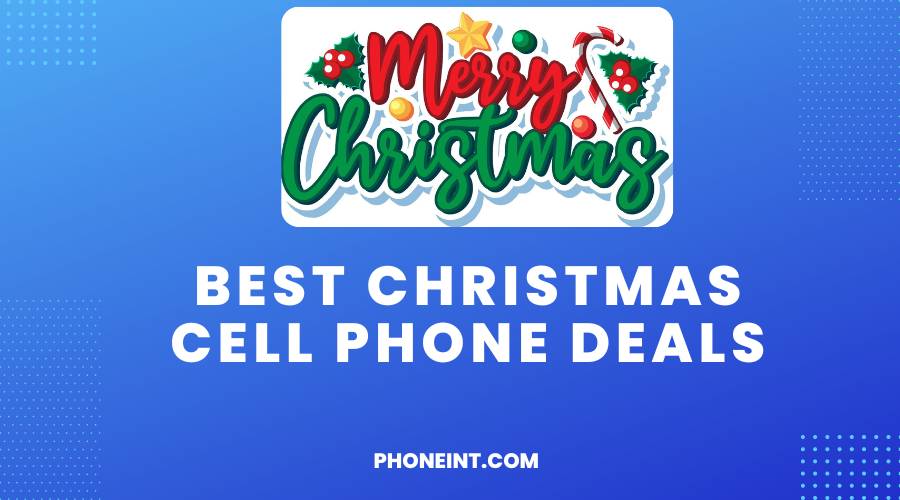 Best Christmas Cell Phone Deals