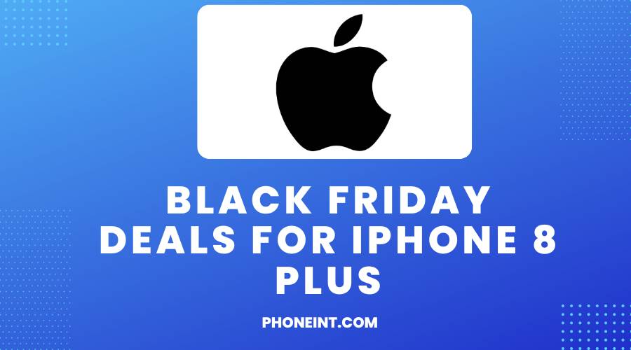 Black Friday Deals For iPhone 8 Plus