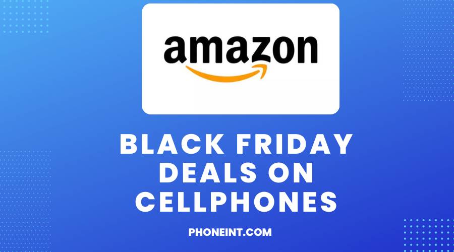 Black Friday Deals On Cellphones