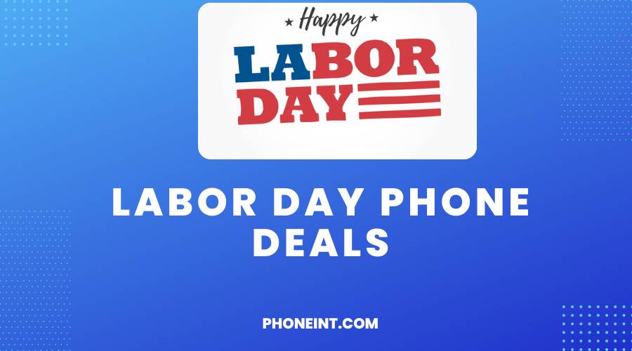Labor Day Phone Deals