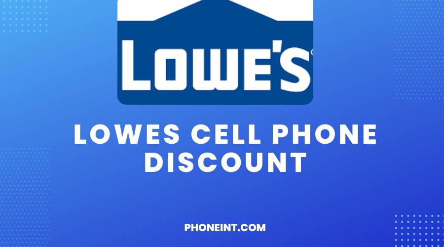 Lowes Cell Phone Discount